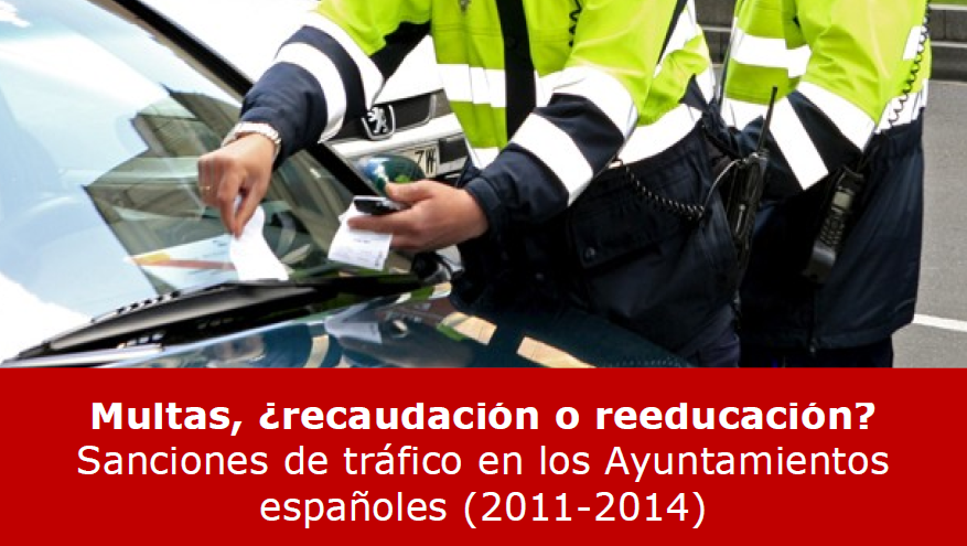 Multas, ¿recaudación o reeducación? Sanciones de tráfico en los Ayuntamientos españoles (2011-2014)