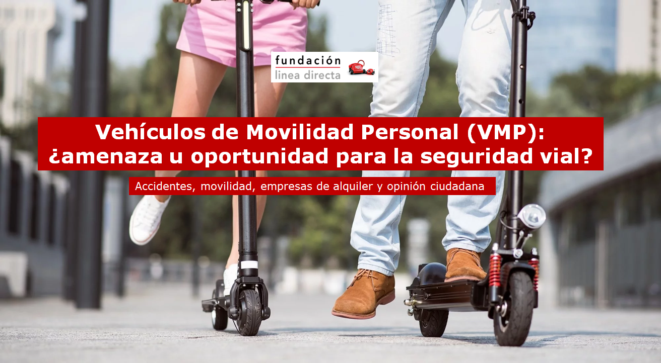 Vehículos de Movilidad Personal (VMP): ¿amenaza u oportunidad para la seguridad vial?