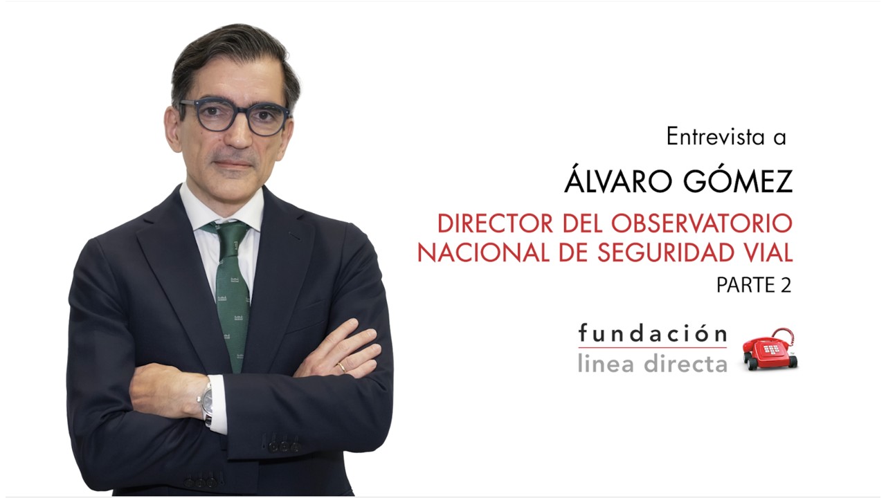 Entrevista a Álvaro Gómez, Director del Observatorio Nacional de Seguridad Vial de la DGT. 